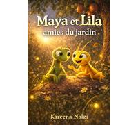 Maya et Lila, amies du jardin (Les Petits Héros du Jardin)