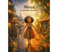Maya et ses deux maisons: Un album tendre sur la double culture, les racines et l'appartenance (dès 3 ans)