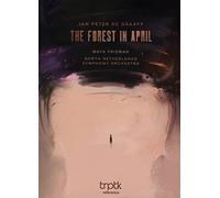Maya Fridman & North Netherlan - De Graaff: The Forest in April