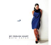 Maya Hatch - My Foolish Heart