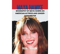 Maya Hawke: Biography of an American actress and singer-songwriter