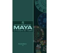 MAYA LA FILOSOFIA DEL TIEMPO