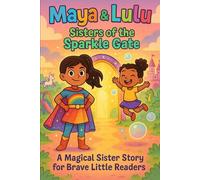 Maya & Lulu: Sisters of the Sparkle Gate