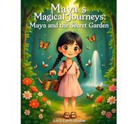Maya’s Magical Journeys: Maya and the Secret Garden: A magical lesson on patience, prayer, and the beauty of God’s timing.: 2