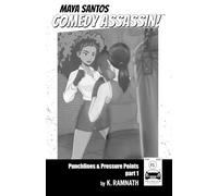 Maya Santos Comedy Assassin Punchlines & Pressure Points #1