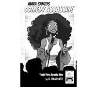 Maya Santos Comedy Assassin Tight Five, Deadly Aim #1