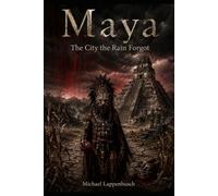 Maya - The City the Rain Forgot