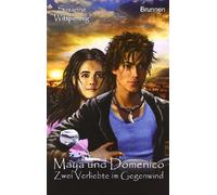 Maya und Domenico 07: Zwei Verliebte im Gegenwind
