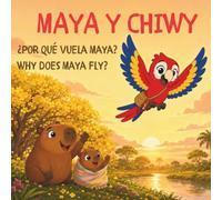 Maya y Chiwy: La Semillita del Morral: A Bilingual Picture Book About Friendship, Home, and Growing with Love