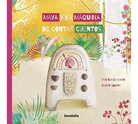 Maya y la máquina de contar cuentos