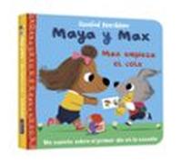 Maya Y Max - Max Empieza El Cole