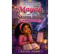 Mayah and the Storm Inside: A Story of Faith, Courage, and God's Love (The Mayah Series)