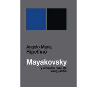 Mayakovsky y el teatro ruso de vanguardia