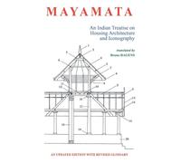 Mayamata: An Indian Treatise on Housing Architecture and Iconography (An Updated Edition with revised Glossary)