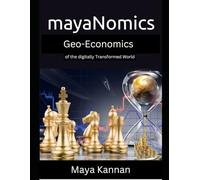 mayaNomics: GeoEconomics of the digitally Transformed World