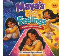 Maya's Big Feelings (Healthy Minds Kids Series)
