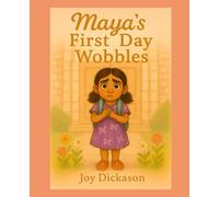 Maya's First Day Wobbles