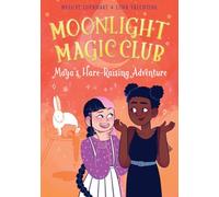 Maya's Hare-Raising Adventure (Moonlight Magic Club)