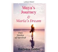Maya's Journey & Maria's Dream