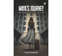 Maya's Journey: The Secret Within The City