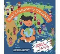 Maya's Passport To Friendship (Around the World with Maya)