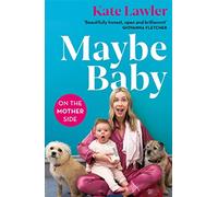 Maybe Baby: On the Mother Side