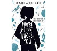 Maybe He Just Likes You (ebook)