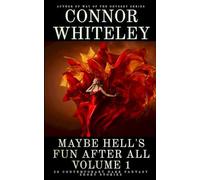 Maybe Hell's Fun After All Volume 1: 20 Dark Contemporary Fantasy Short Stories (Hell's Place Contemporary Fantasy Stories)