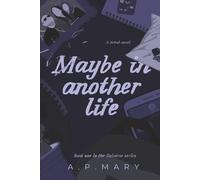 Maybe in another life (The Universe)