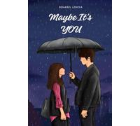 MAYBE IT'S YOU