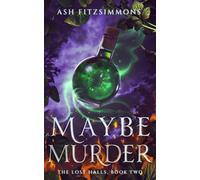 Maybe Murder: The Lost Halls, Book Two: 2