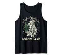 Maybe Plants Are Addicted To Me Jardinero Camiseta sin Mangas