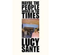 Maybe the People Would Be the Times