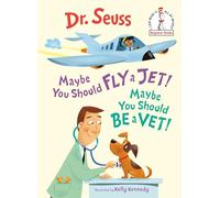 Maybe You Should Fly a Jet! Maybe You Should Be a Vet! (Beginner Books(R))