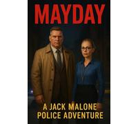 Mayday: A Jack Malone Police Adventure