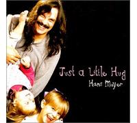 Mayer, Hans - Just a Little Hug (US Import)
