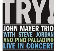 MAYER,JOHN TRIO - Try! Live In Concert