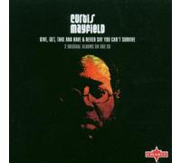 Mayfield, Curtis - Give, Get, Take and Have & Never Say You Can't Survive