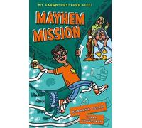 Mayhem Mission (My Laugh-Out-Loud Life)