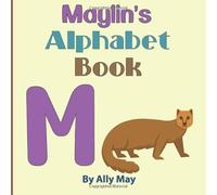 Maylin's Alphabet Book: A Children's Personalized Animal ABCs and 123s