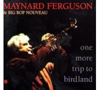 Maynard Ferguson & Big Bop Nou - One More Trip to Birdland