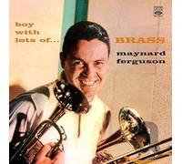 Maynard Ferguson - Boy With Lots Of... BRASS