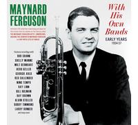 Maynard Ferguson - With His Own Bands - Early Years 1954-57