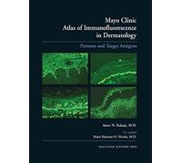 [(Mayo Clinic Atlas of Immunofluorescence in Dermatology : Patterns and Target Antigens)] [By (author) Amer N. Kalaaji ] published on (March, 2006)