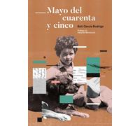 Mayo del cuarenta y cinco | Boti García Rodrigo