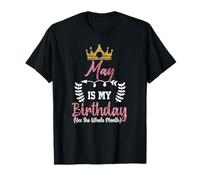 Mayo es mi cumpleaños si Todo el Mes para Hombres Mujeres Camiseta