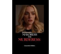 MAYORESS THE MURDERESS: Me and you, against the world