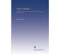 Mayor's Message: With Accompanying Documents to the Municipal Assembly of the City of St. Louis,. 1871