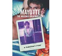 Mayotte: Musings Of A Narcissist: A Survivor's Story