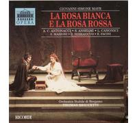 Mayr : La Rosa bianca e La Rosa rossa